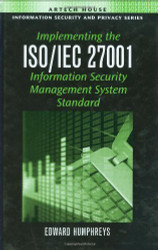 Implementing The Iso/Iec 27001 Information Security Management System Standard