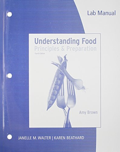Lab Manual For Brown's Understanding Food Principles And Preparation