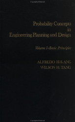 Probability Concepts In Engineering Planning And Design Basic Principles Volume
