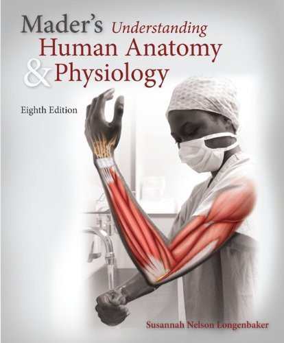 Mader's Understanding Human Anatomy & Physiology