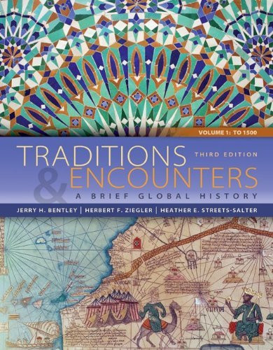 Traditions And Encounters Volume 1 A Brief Global History