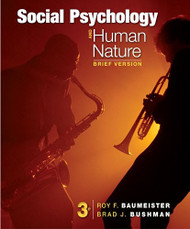 Social Psychology and Human Nature Brief Version by Roy F. Baumeister