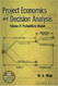 Project Economics And Decision Analysis Volume 2