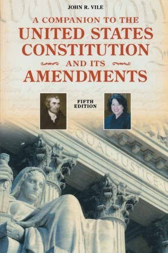 Companion To The United States Constitution And Its Amendments