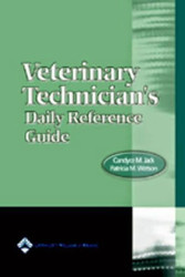 Veterinary Technician's Daily Reference Guide