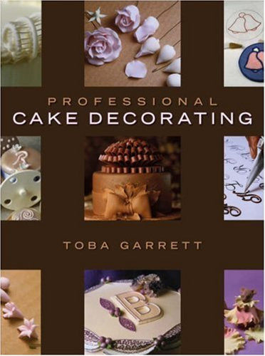 Professional Cake Decorating Toba Garrett