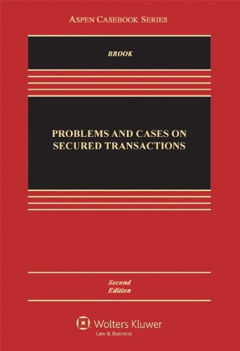 Problems And Cases On Secured Transactions James Brook