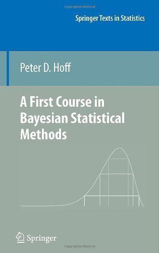 First Course In Bayesian Statistical Methods