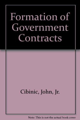 Formation Of Government Contracts By John Cibinic