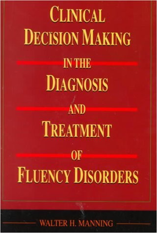 Clinical Decision Making In Fluency Disorders