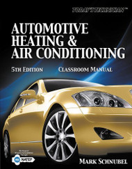 Today's Technician Automotive Heating and Air Conditioning Classroom Manual