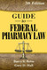 Guide To Federal Pharmacy Law