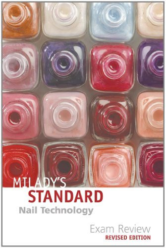 Exam Review For Milady's Standard Nail Technology