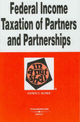 Federal Income Taxation Of Partners And Partnerships In A Nutshell