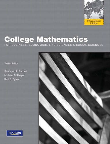 College Mathematics For Business Economics Life Sciences And Social Sciences