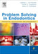 Problem Solving In Endodontics