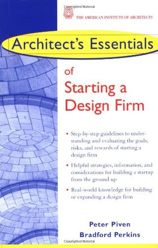 Architect's Essentials Of Starting Assessing And Transitioning A Design Firm