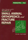 Brinker Piermattei And Flo's Handbook Of Small Animal Orthopedics And Fracture Repair