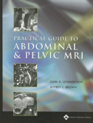 Practical Guide To Abdominal And Pelvic Mri