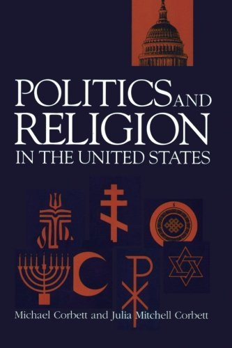 Politics And Religion In The United States Volume 1