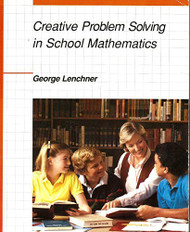 Creative Problem Solving In School Mathematics