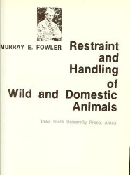 Restraint And Handling Of Wild And Domestic Animals