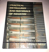 Practical Metallurgy And Materials Of Industry