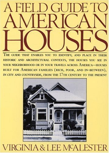 Field Guide To American Houses