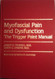 Myofascial Pain And Dysfunction Volume 1