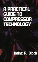 Practical Guide To Compressor Technology