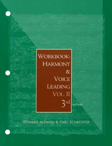 Workbook For Aldwell/Cadwallader's Harmony And Voice Leading Volume 2