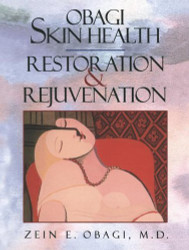 The Art of Skin Health Restoration … The Art of Skin Health Restoration and Rejuvenation, Second
