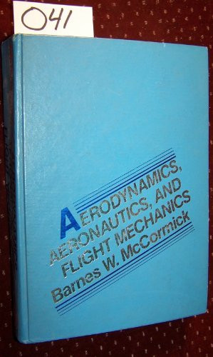 Aerodynamics Aeronautics And Flight Mechanics