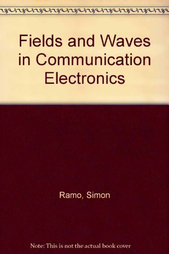 Fields And Waves In Communication Electronics