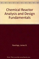 Chemical Reactor Analysis And Design Fundamentals