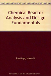 Chemical Reactor Analysis And Design Fundamentals