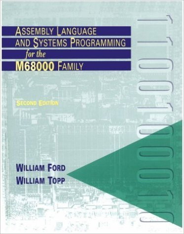 Assembly Language And Systems Programming For The M68000 Family