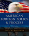 American Foreign Policy And Process