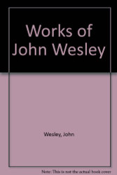 Works Of John Wesley