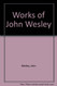 Works Of John Wesley