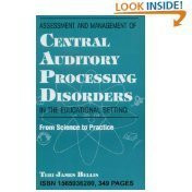 Assessment And Management Of Central Auditory Processing Disorders In The Educational Setting