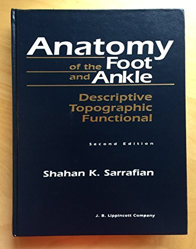Sarrafian's Anatomy Of The Foot And Ankle