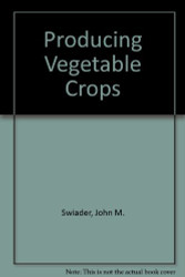 Producing Vegetable Crops