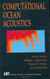 Computational Ocean Acoustics