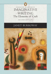 Imaginative Writing The Elements Of Craft