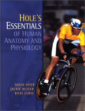 Hole's Essentials Of Human Anatomy And Physiology