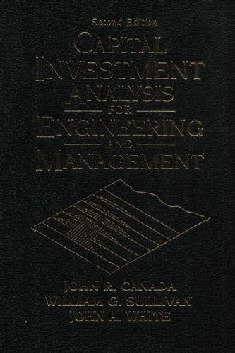 Capital Investment Analysis For Engineering And Management