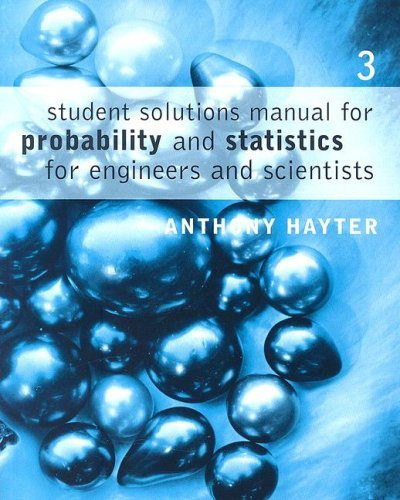 Student Solutions Manual For Hayter's Probability And Statistics For Engineers And Scientists