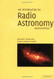 Introduction To Radio Astronomy
