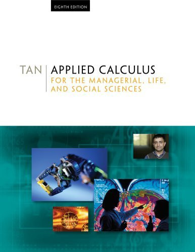 Applied Calculus For The Managerial Life And Social Sciences